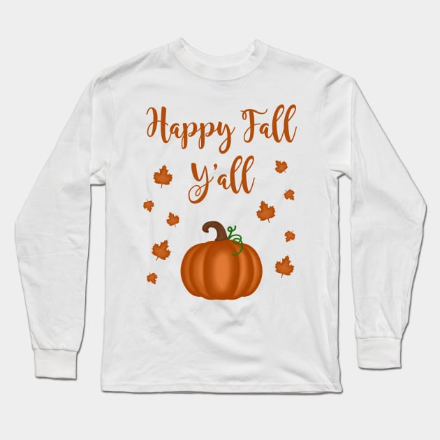 Happy Fall Y'all Long Sleeve T-Shirt by AnnaBanana